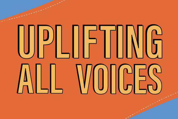Orange and blue graphic that says "UPLIFTING ALL VOICES"